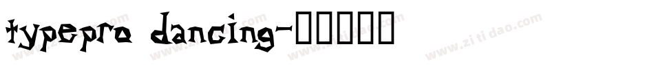 typepro dancing字体转换